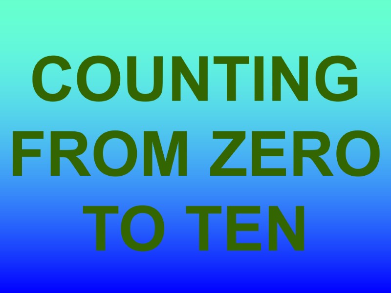 COUNTING FROM ZERO TO TEN